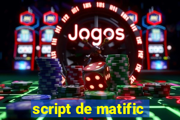 script de matific